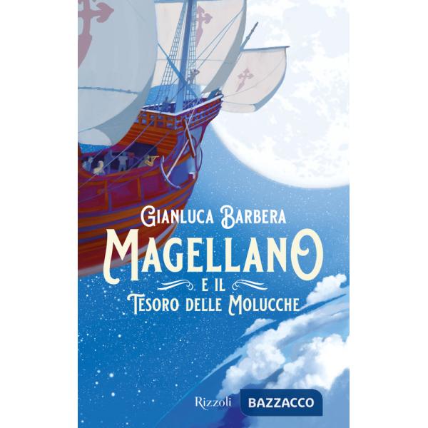 Magellano e il tesoro delle Molucche