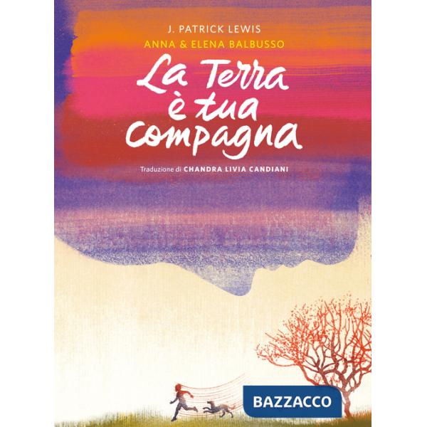 Terra è tua compagna. Ediz. a colori (La)