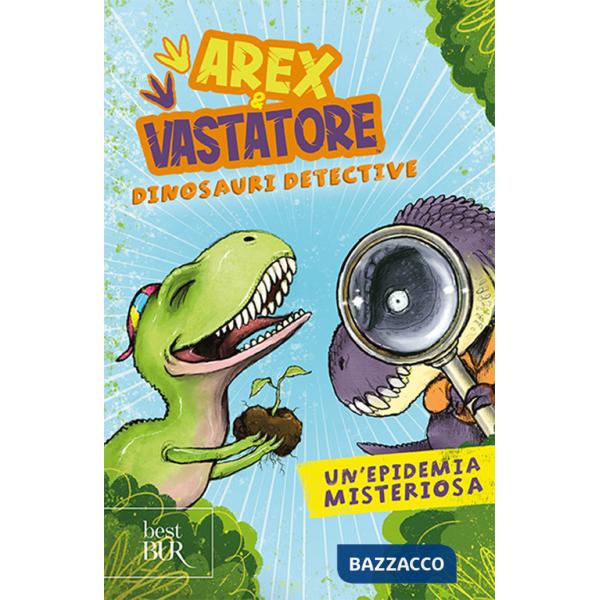 Epidemia misteriosa. Arex & Vastatore, dinosauri detective (Un')