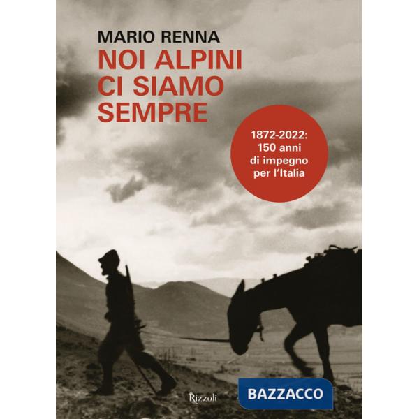 Noi alpini ci siamo sempre