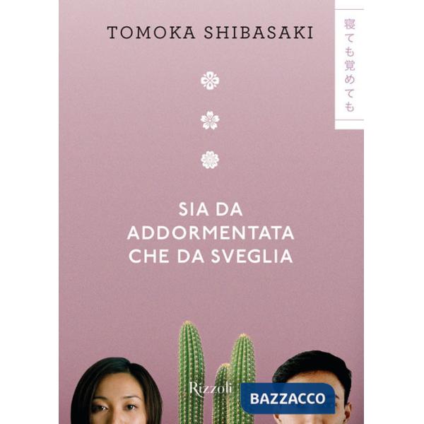 Sia da addormentata che da sveglia