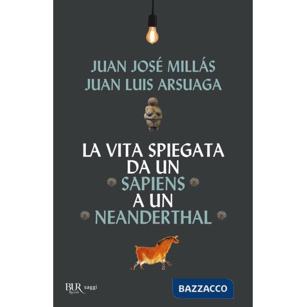 Vita spiegata da un Sapiens a un Neanderthal (La)