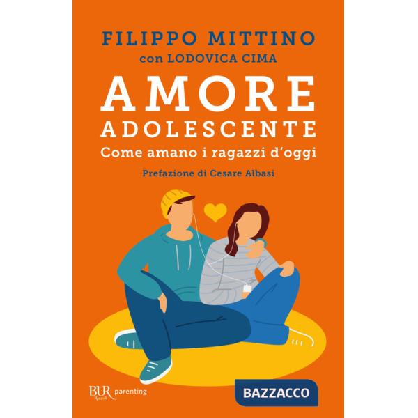 Amore adolescente. Come amano i ragazzi d'oggi