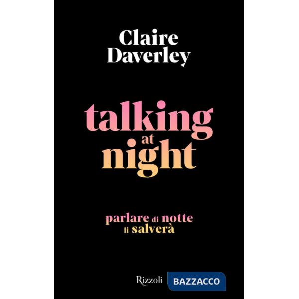Talking at night. Ediz. italiana