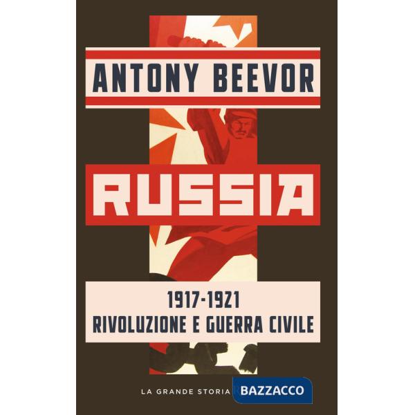 Russia 1917-1921 Rivoluzione e guerra civile