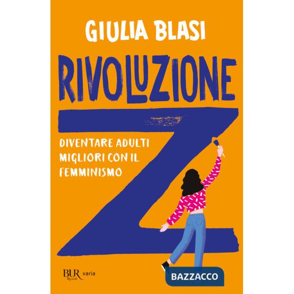 Rivoluzione Z. Diventare adulti migliori con il femminismo