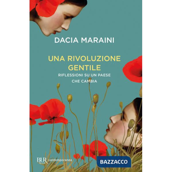Rivoluzione gentile. Riflessioni su un Paese che cambia (Una)