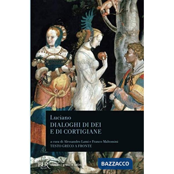 Dialoghi di dei e di cortigiane. Testo greco a fronte