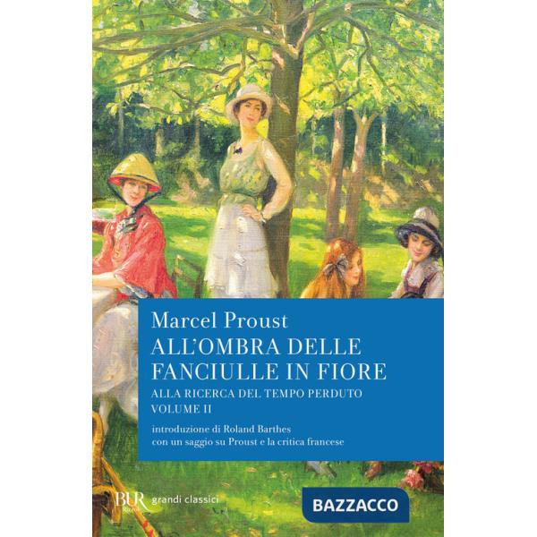 All'ombra delle fanciulle in fiore. Alla ricerca del tempo perduto