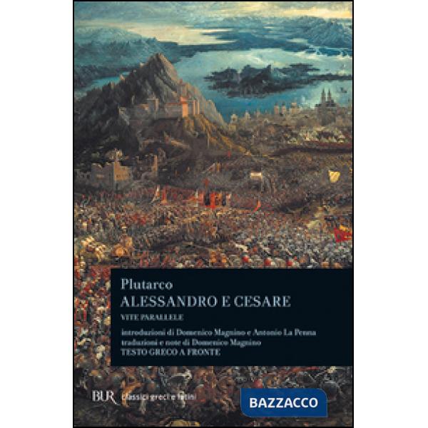 Alessandro e Cesare. Per le Scuole superiori