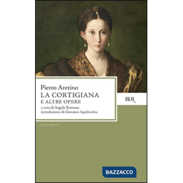 Cortigiana e altre opere (La)