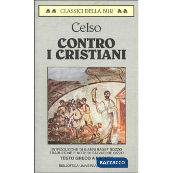 Contro i cristiani-Il discorso di verità