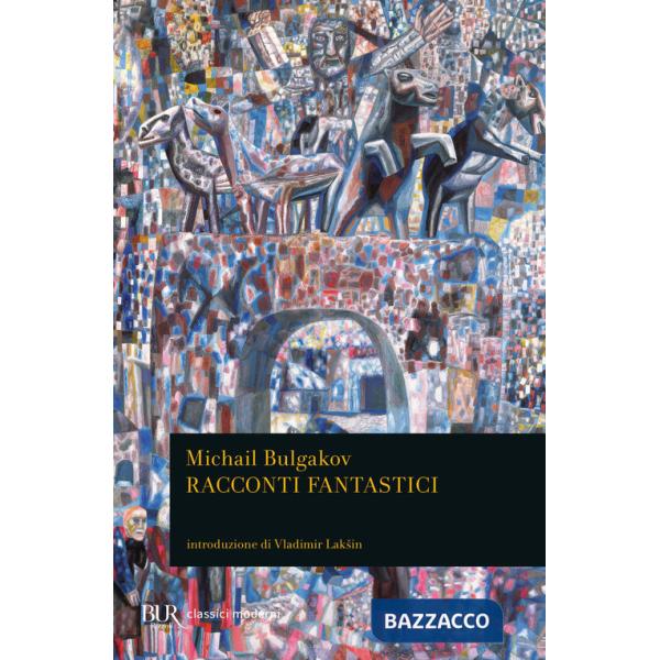 Racconti fantastici. Diavoleide-Uova fatali-Cuore di cane-Le avventure di Cicikov