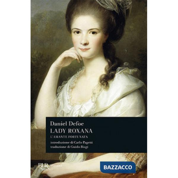 Lady Roxana. L'amante fortunata