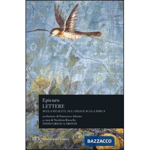 Lettere sulla fisica, sul cielo e sulla felicità. Testo greco a fronte