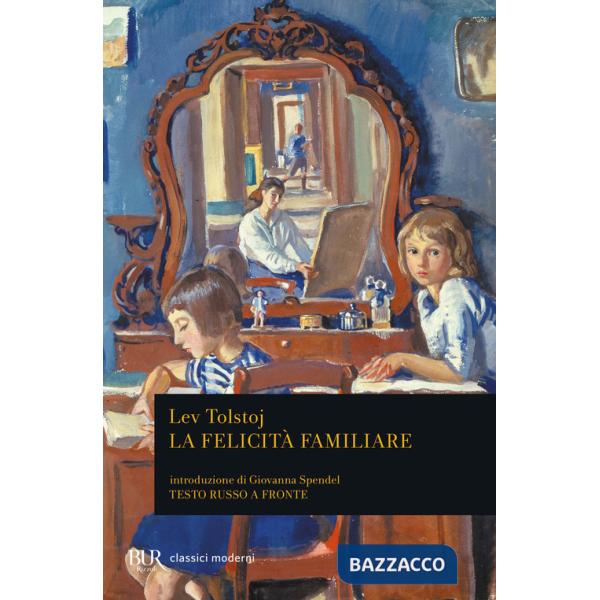 Felicità familiare. Testo russo a fronte (La)
