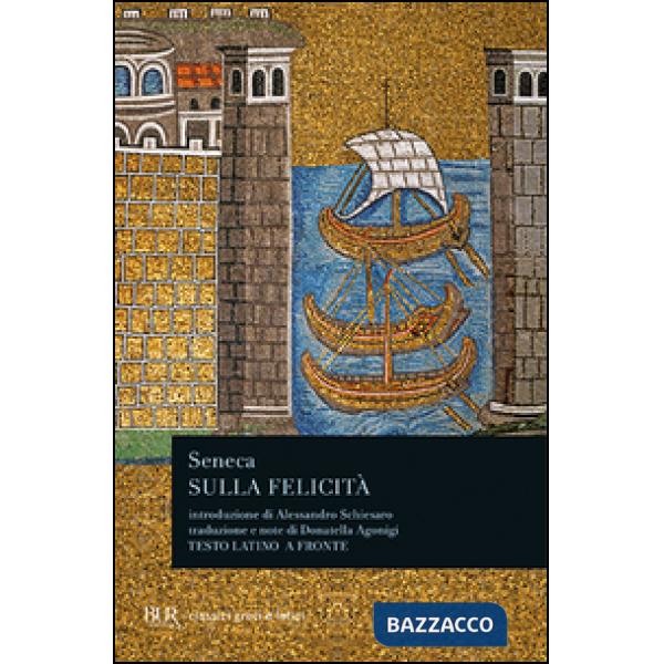 Sulla felicità. Testo latino a fronte