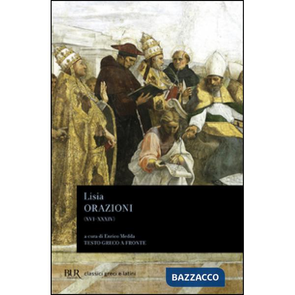 Orazioni XVI-XXXIV. Frammenti. Testo greco a fronte