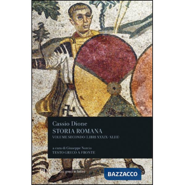 Storia romana. Testo greco a fronte. Vol. 2: Libri 39-43