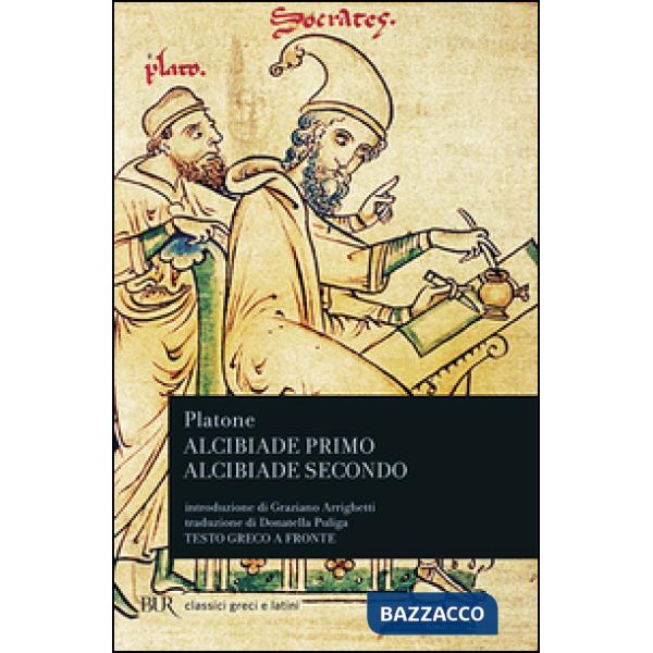 Alcibiade primo-Alcibiade secondo. Testo greco a fronte
