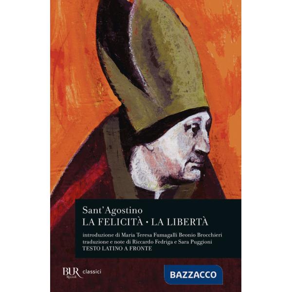 Felicità. La libertà. Testo latino a fronte (La)