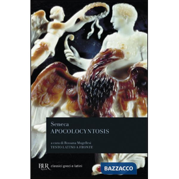 Apocolocyntosis. Testo latino a fronte