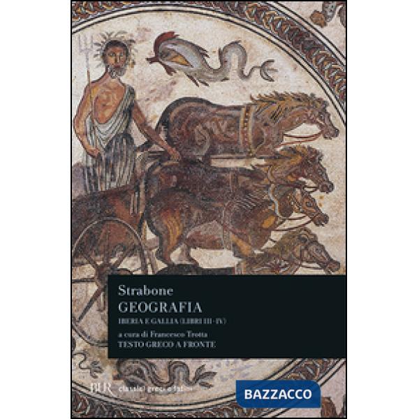 Geografia. Iberia e Gallia. Libri 3º e 4º. Testo greco a fronte