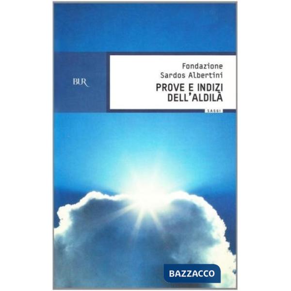Prove e indizi dell'aldilà. Il caso di Andrea e i suoi sviluppi