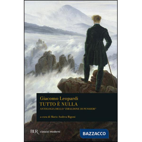 Tutto è nulla. Antologia dello «Zibaldone di pensieri»
