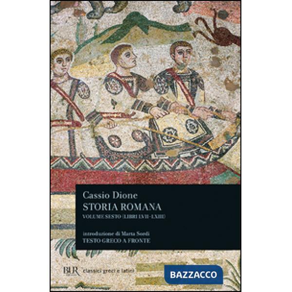 Storia romana. Testo greco a fronte. Vol. 6: Libri 57-63