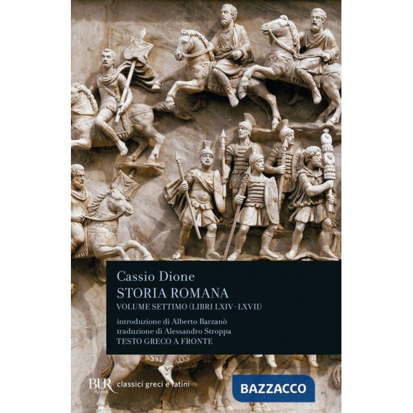 Storia romana. Testo greco a fronte. Vol. 7: Libri 64-67