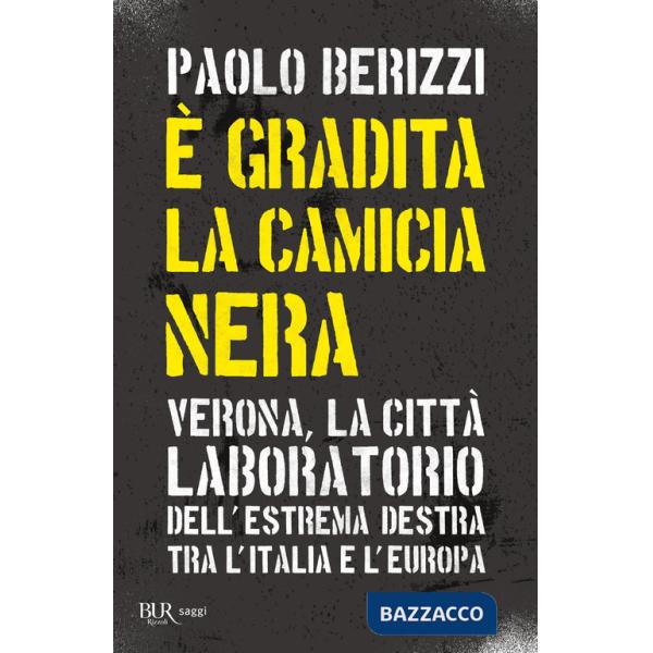 È gradita la camicia nera. Verona, la città laboratorio dell'estrema destra tra l'Italia e l'Europa