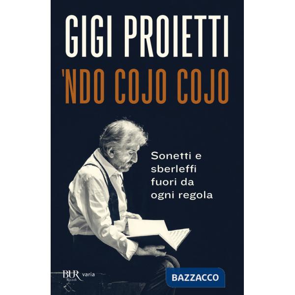 Ndo cojo cojo. Sonetti e sberleffi fuori da ogni regola