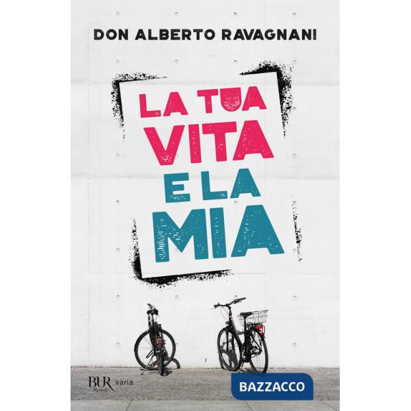 Tua vita e la mia (La)