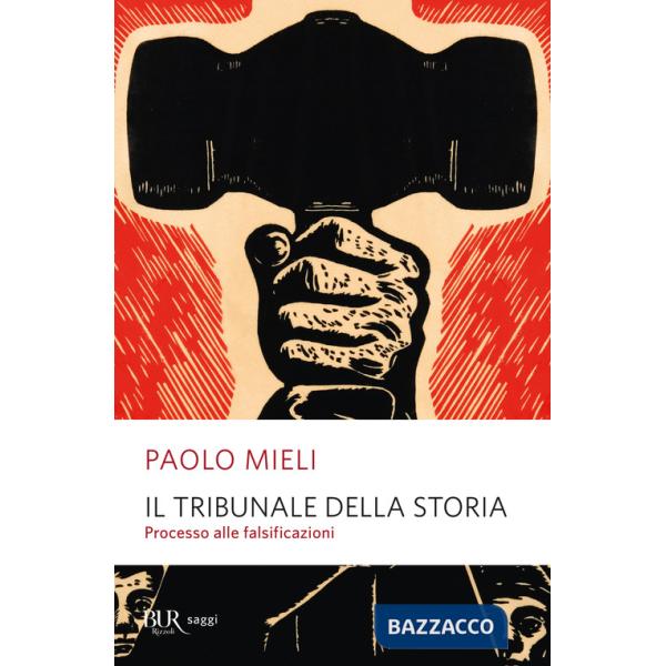 Tribunale della storia. Processo alle falsificazioni (Il)