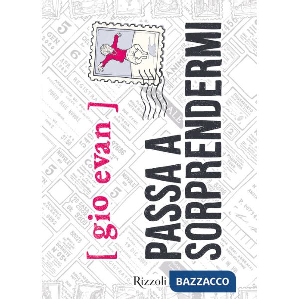 Passa a sorprendermi. Nuova edizione con poesie inedite