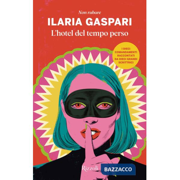 Hotel del tempo perso. Non rubare (L')