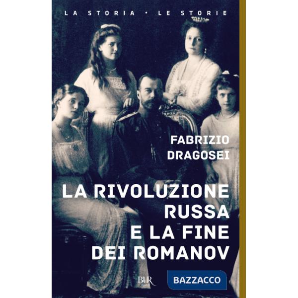 Rivoluzione russa e la fine dei Romanov (La)