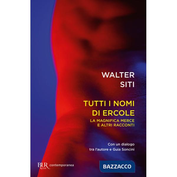 Tutti i nomi di Ercole. La magnifica merce e altri racconti