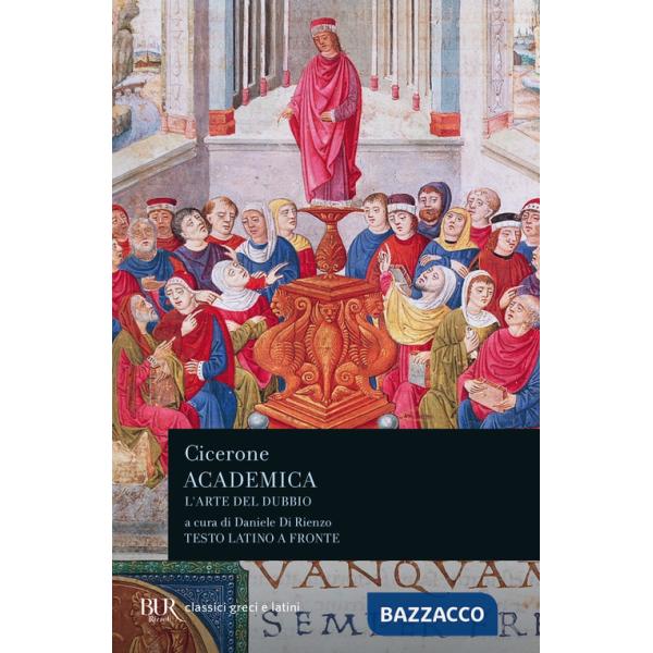 Academica. L'arte del dubbio. Testo latino a fronte