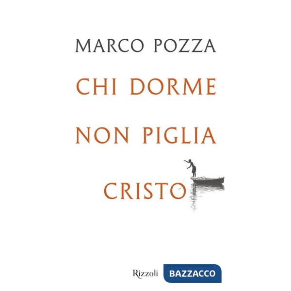Chi dorme non piglia Cristo