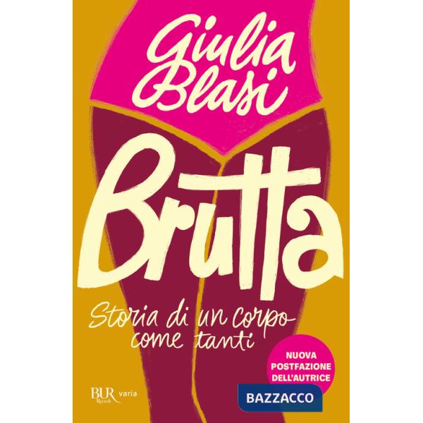 Brutta. Storia di un corpo come tanti