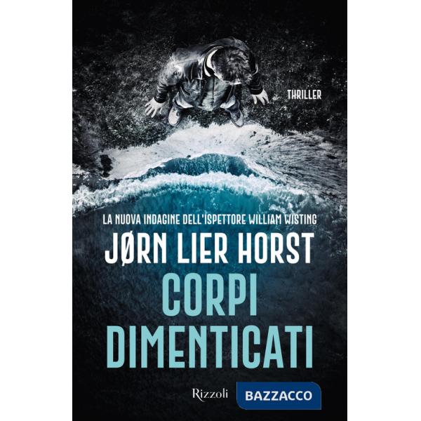 Corpi dimenticati. La nuova indagine dell'ispettore William Wisting