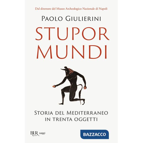Stupor mundi. Storia del Mediterraneo in trenta oggetti