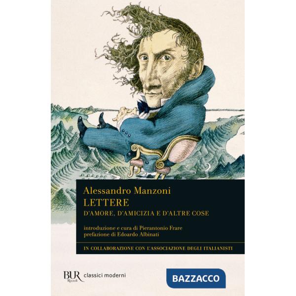 Lettere. D'amore, d'amicizia e d'altre cose