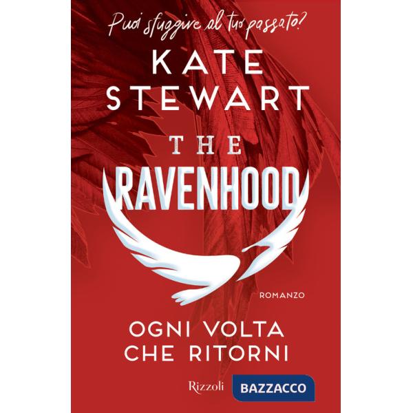 Ogni volta che ritorni. The Ravenhood
