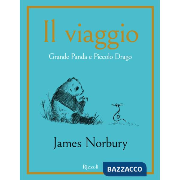 Viaggio. Grande Panda e Piccolo Drago (Il)