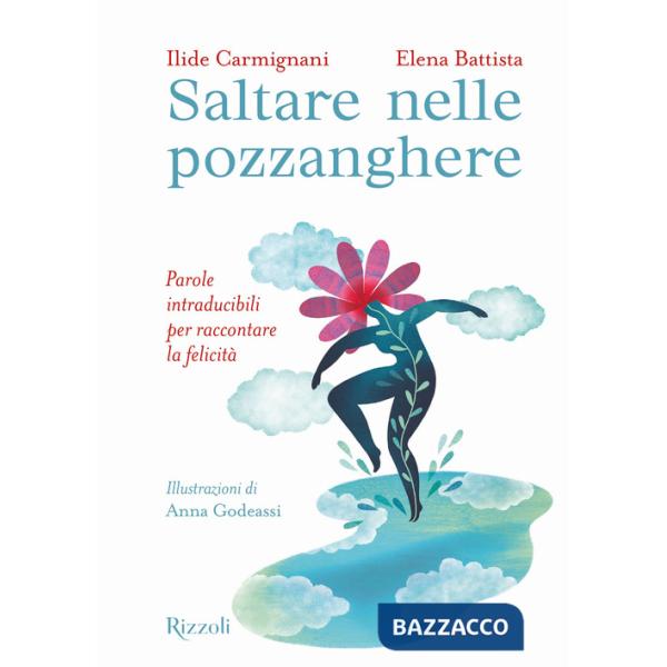 Saltare nelle pozzanghere. Parole intraducibili per raccontare la felicità. Ediz. a colori