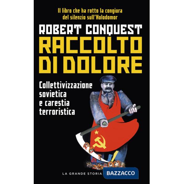 Raccolto di dolore. Collettivizzazione sovietica e carestia terroristica