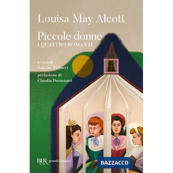 Piccole donne. I quattro romanzi: Piccole donne-Piccole donne crescono-Piccoli uomini-I ragazzi di Jo